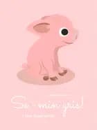 Se - min gris!