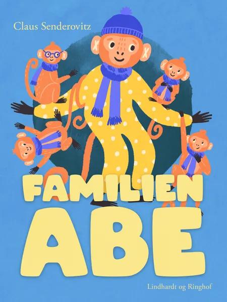 Familien Abe og andre familiehistorier af Claus Senderovitz