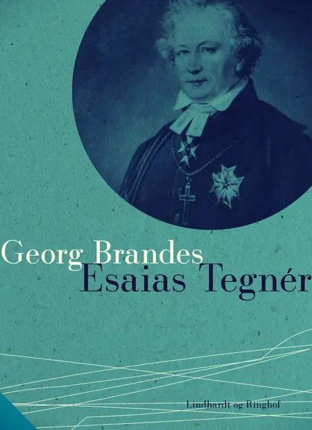 Esaias Tegnér af Georg Brandes