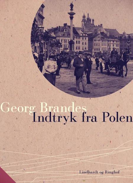 Indtryk fra Polen af Georg Brandes