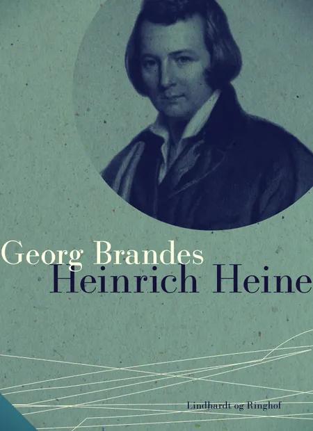 Heinrich Heine af Georg Brandes