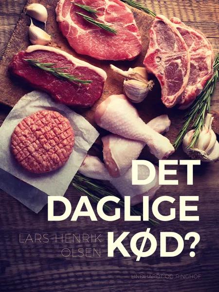 Det daglige kød? af Lars-Henrik Olsen