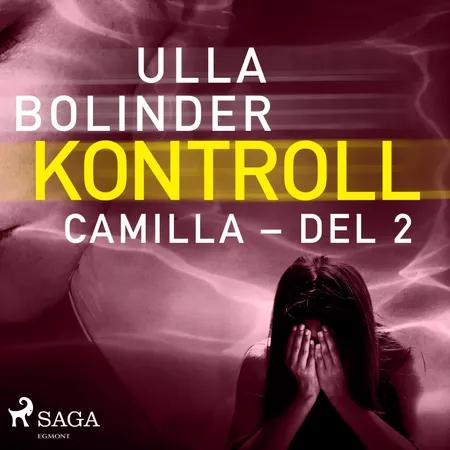 Kontroll - Camilla - del 2 af Ulla Bolinder