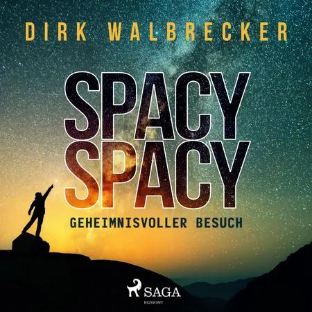 Spacy Spacy - Geheimnisvoller Besuch af Dirk Walbrecker