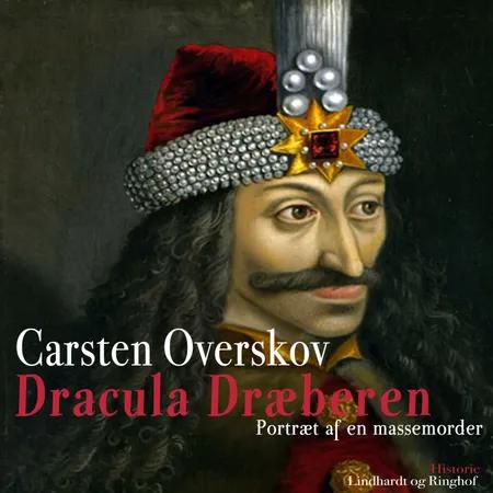 Dracula dræberen - Portræt af en massemorder af Carsten Overskov