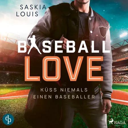 Baseball Love 2: Küss niemals einen Baseballer af Saskia Louis