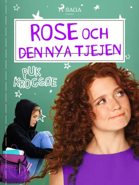 Rose 3: Rose och den nya tjejen af Puk Krogsøe
