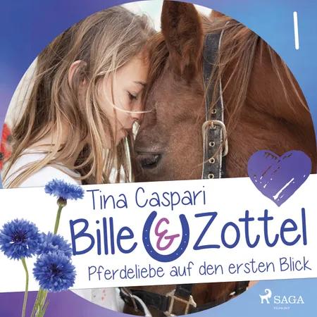 Bille und Zottel 1: Pferdeliebe auf den ersten Blick af Tina Caspari
