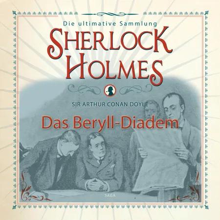 Sherlock Holmes: Das Beryll-Diadem - Die ultimative Sammlung af Arthur Conan Doyle