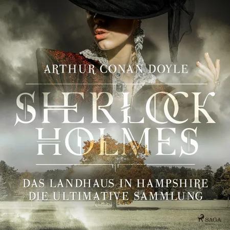 Sherlock Holmes: Das Landhaus in Hampshire - Die ultimative Sammlung af Arthur Conan Doyle
