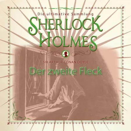 Sherlock Holmes: Der zweite Fleck - Die ultimative Sammlung af Arthur Conan Doyle