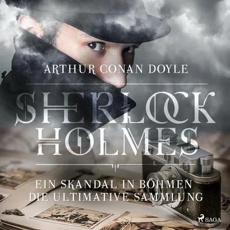 Sherlock Holmes: Ein Skandal in Böhmen - Die ultimative Sammlung af Arthur Conan Doyle