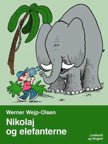 Nikolaj og elefanterne af Werner Wejp-Olsen