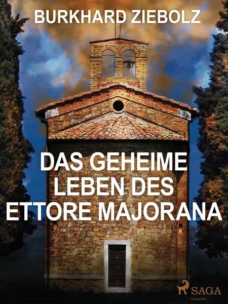 Das geheime Leben des Ettore Majorana - Kriminalroman af Burkhard Ziebolz