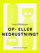 Op- eller nedrustning?