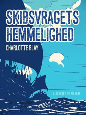 Skibsvragets hemmelighed af Charlotte Blay