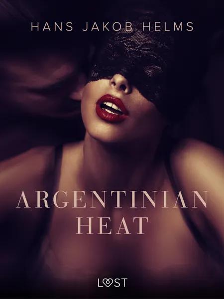 Argentinian Heat af Hans Jakob Helms