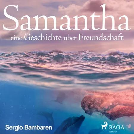 Samantha - eine Geschichte über Freundschaft af Sergio Bambaren