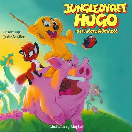 Jungledyret Hugo - den store filmhelt af Flemming Quist Møller
