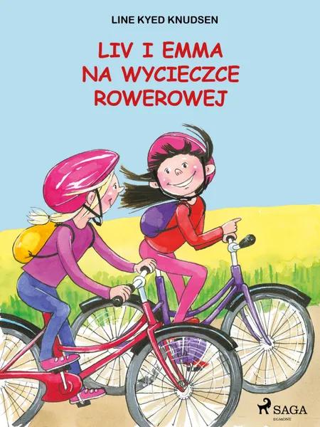 Liv i Emma: Liv i Emma na wycieczce rowerowej af Line Kyed Knudsen