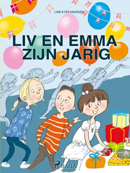 Liv en Emma: Liv en Emma zijn jarig af Line Kyed Knudsen