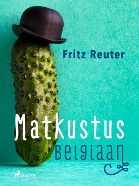 Matkustus Belgiaan af Fritz Reuter