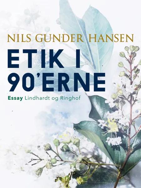 Etik i 90'erne af Nils Gunder Hansen