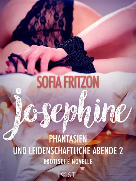 Josephine: Phantasien und leidenschaftliche Abende 2 - Erotische Novelle af Sofia Fritzson