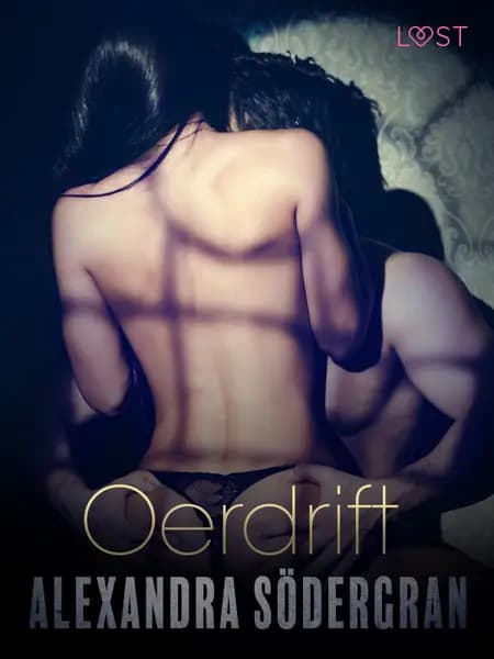 Oerdrift - Sexy erotica af Alexandra Södergran