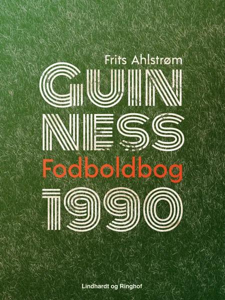 Guinness Fodboldbog 1990 af Frits Ahlstrøm