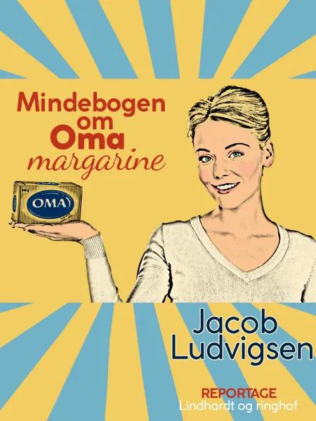 Mindebogen om Oma margarine af Jacob Ludvigsen