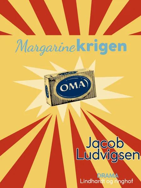 Margarinekrigen af Jacob Ludvigsen