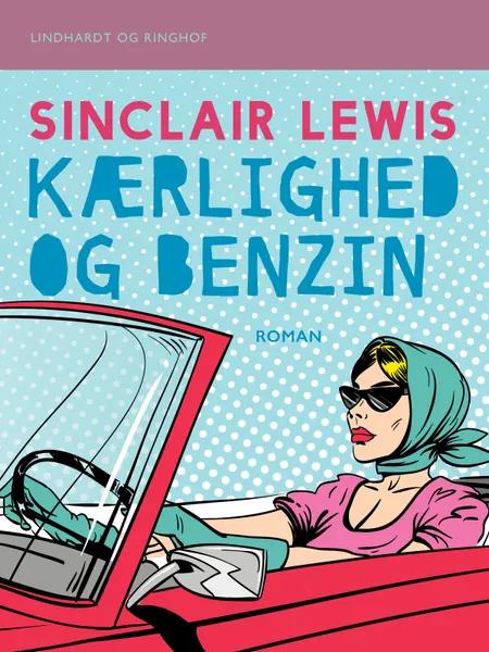 Kærlighed og benzin af Sinclair Lewis