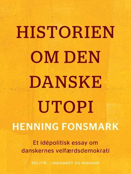 Historien om den danske utopi af Henning Fonsmark