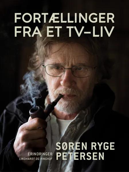 Fortællinger fra et tv-liv af Søren Ryge Petersen