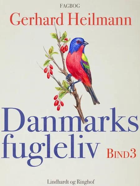 Danmarks fugleliv. Bind 3 af Gerhard Heilmann