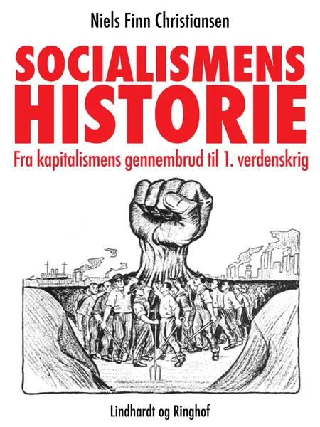Socialismens historie. Fra kapitalismens gennembrud til 1. verdenskrig af Niels Finn Christiansen