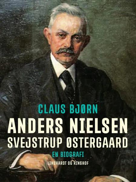 Anders Nielsen, Svejstrup Østergaard. En biografi af Claus Bjørn