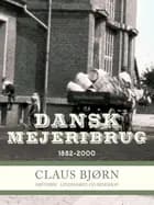 Dansk Mejeribrug 1882-2000
