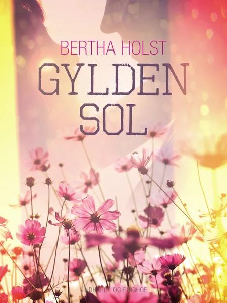 Gylden sol af Bertha Holst