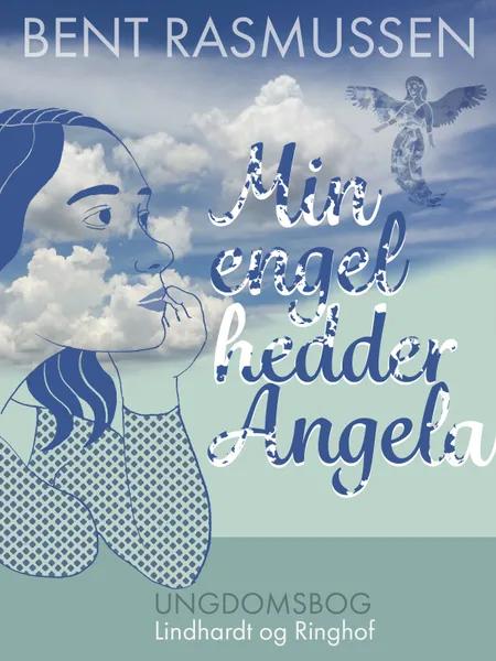 Min engel hedder Angela af Bent Rasmussen