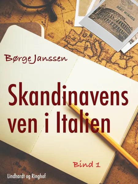 Skandinavens ven i Italien bind 1 af Børge Janssen