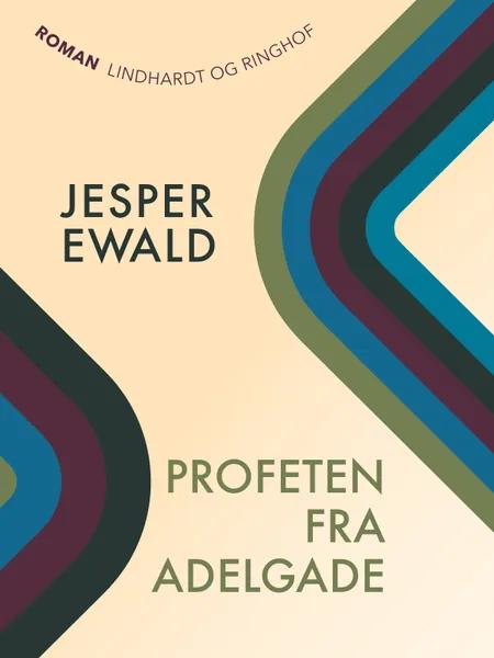 Profeten fra Adelgade af Jesper Ewald
