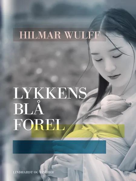 Lykkens blå forel af Hilmar Wulff
