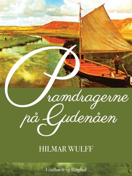 Pramdragerne på Gudenåen af Hilmar Wulff
