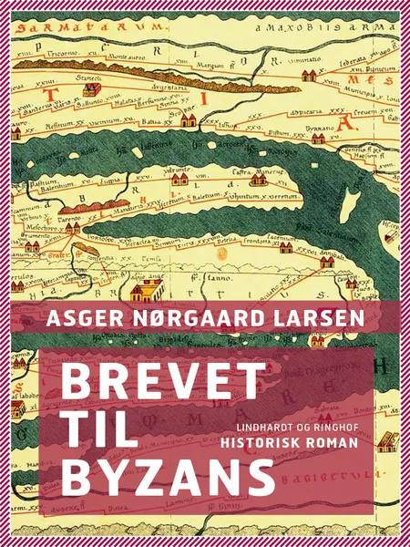 Brevet til Byzans af Asger Nørgaard Larsen
