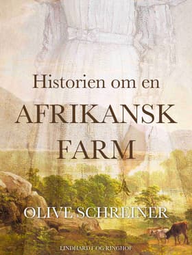 Historien om en afrikansk farm af Olive Schreiner