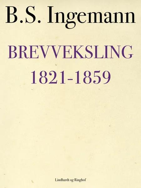 Brevveksling 1821-1859 af B. S. Ingemann