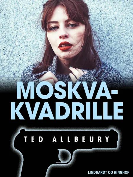 Moskva-kvadrille af Ted Allbeury