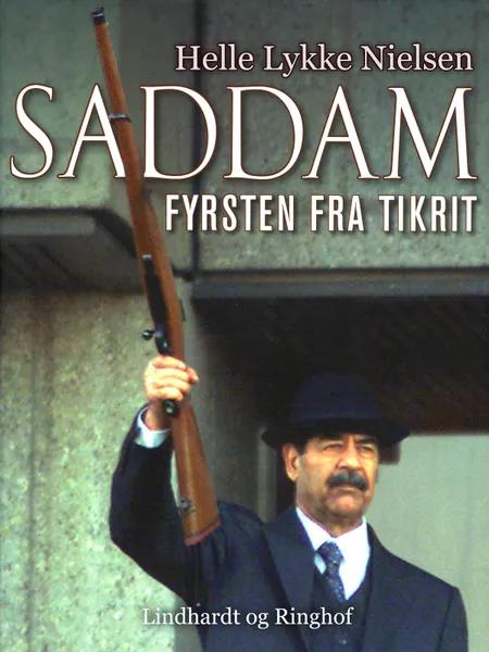 Saddam - fyrsten fra Tikrit af Helle Lykke Nielsen
